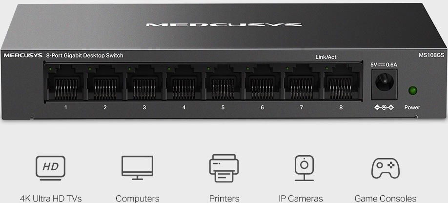 Switch Mercusys MS108GS (MS108GS) černý Infografika ukazuje možnost připojení 4K televizoru, počítače, tiskárny, IP kamery a herní konzole k osmiportovému switchi Mercusys.