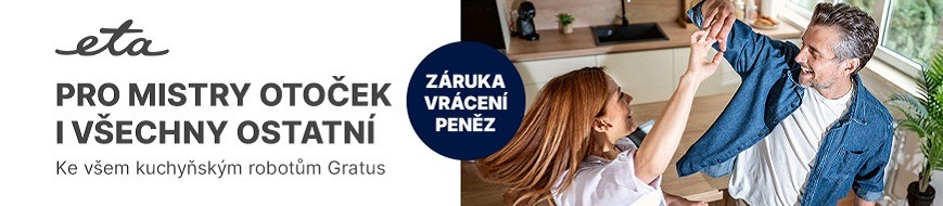 Banner ETA: Pro mistry otoček i všechny ostatní – Ke všem kuchyňským robotům Gratus. Odznak Záruka vrácení peněz a fotka tancujícího páru v kuchyni