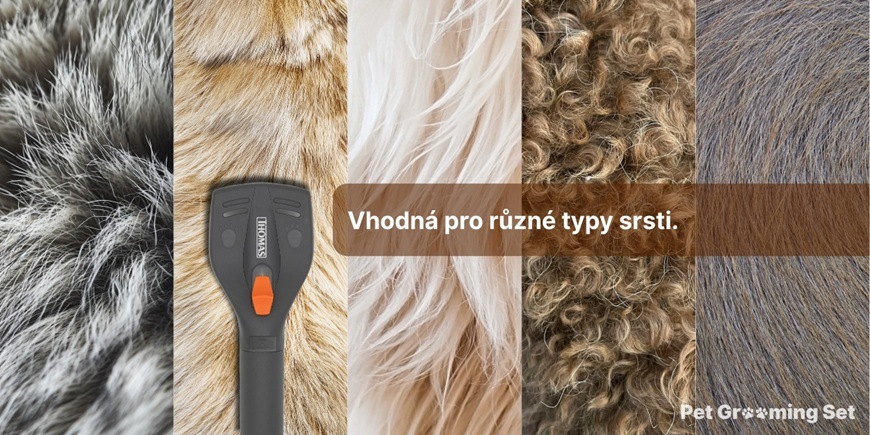 Několik typů srsti, které šetrně vyčeše sada Thomas.
